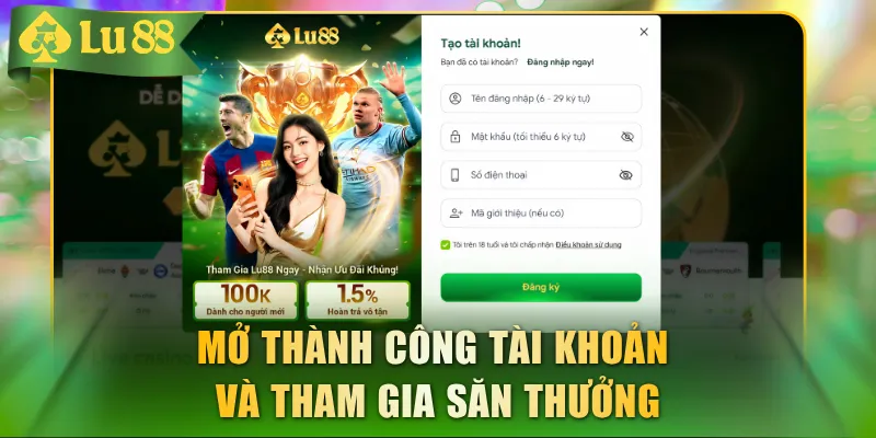 Đăng ký LU88 - Mở Tài Khoản Mới Rinh Ngay Ưu Đãi 100K