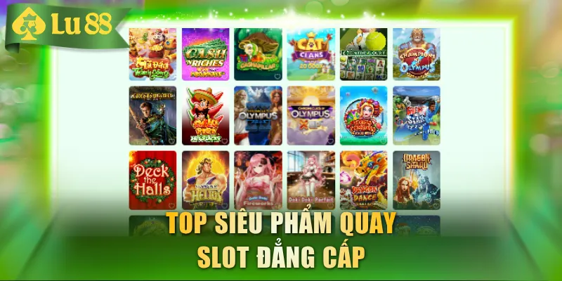 Nổ Hũ LU88 - Chơi Slot Nhận Jackpot Với 19 Sảnh Cược Lớn